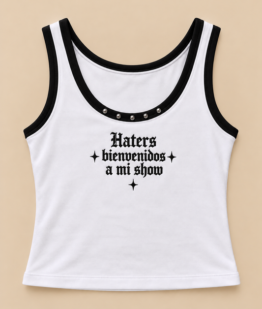 Haters bienvenidos a mi show